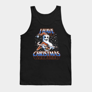 I Have The Christmas Tank Top